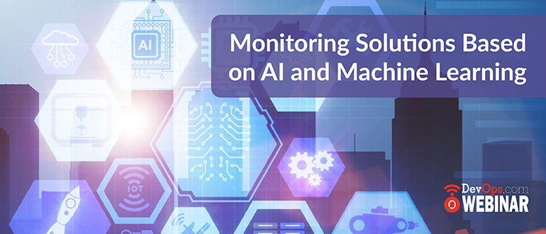Monitoring Solutions Based on AI and Machine Learning