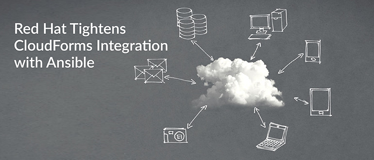 Red Hat Tightens CloudForms Integration