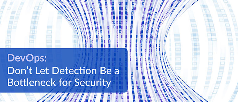 Detection a Bottleneck for Security