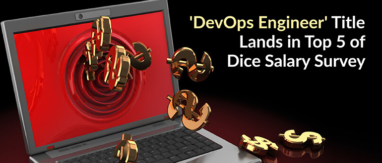 'DevOps Engineer' Top 5 of Dice Salary Survey