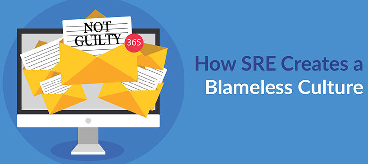 How SRE Creates a Blameless Culture
