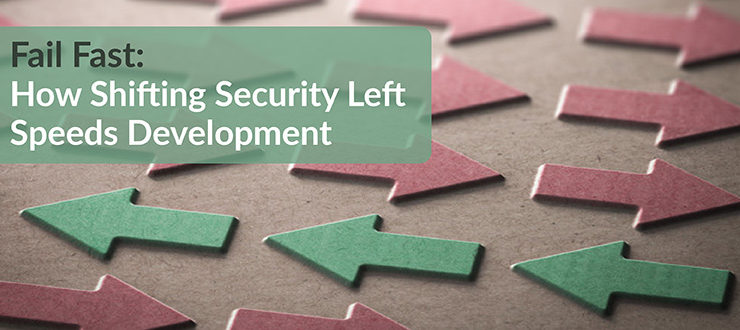 Shifting Security Left Speeds Development
