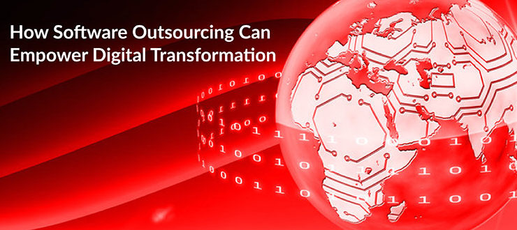 Software Outsourcing Can Empower Digital Transformation
