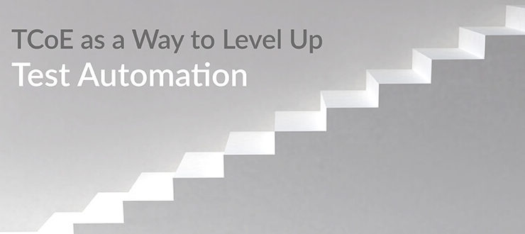 TCoE as a Way to Level Up Test Automation