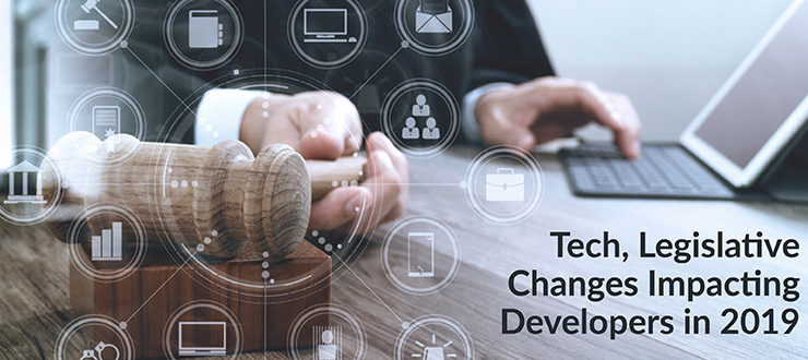 Tech, Legislative Changes Impacting Developers