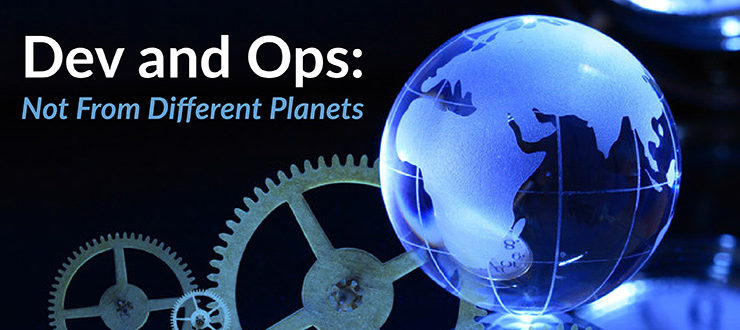 Dev and Ops: Not from Different Planets