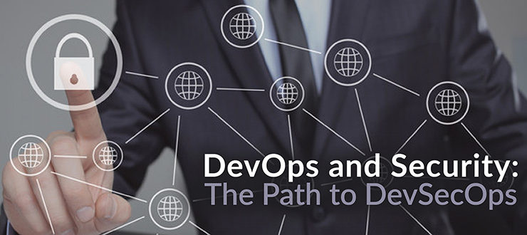 DevOps and Security: The Path to DevSecOps