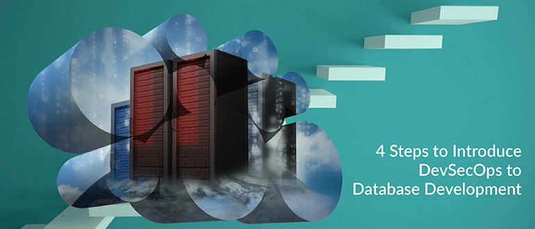 4 Steps to Introduce DevSecOps to Database Development
