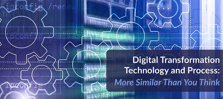 Digital Transformation Technology and Process