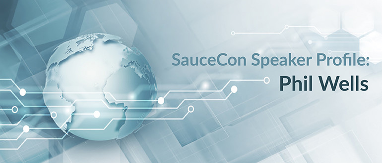 SauceCon Speaker Profile: Phil Wells