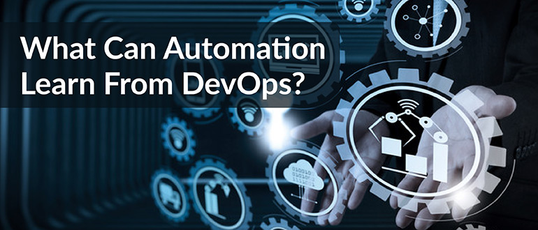 What Can Automation Learn From DevOps