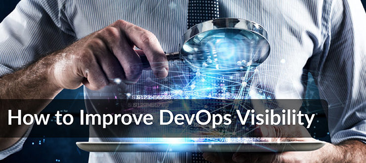 How to Improve DevOps Visibility