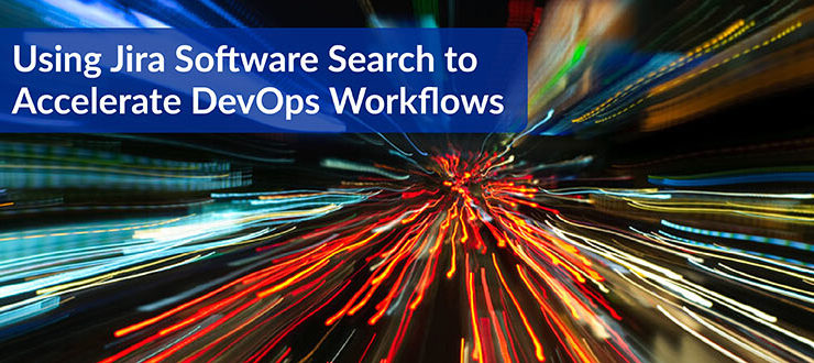 Jira Software Search to Accelerate DevOps
