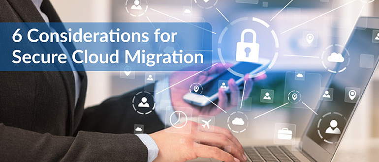 Considerations for Secure Cloud Migration