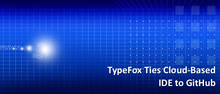 TypeFox Ties Cloud-Based IDE to GitHub