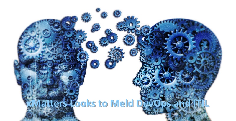 xMatters Looks to Meld DevOps and ITIL