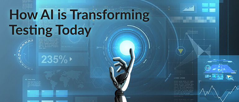 How AI is Transforming Testing Today