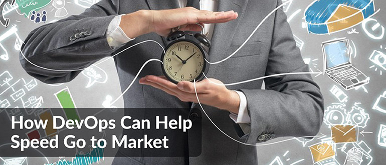 DevOps Can Help Speed Go to Market
