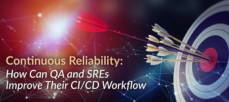 QA and SREs Improve Their CI/CD Workflow