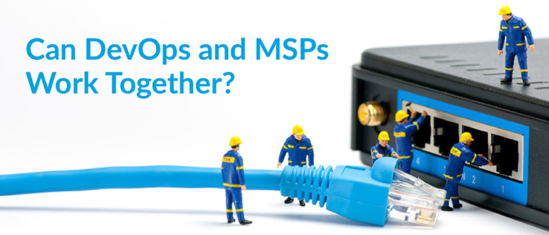 DevOps and MSPs Work Together