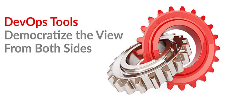 DevOps Tools Democratize the View