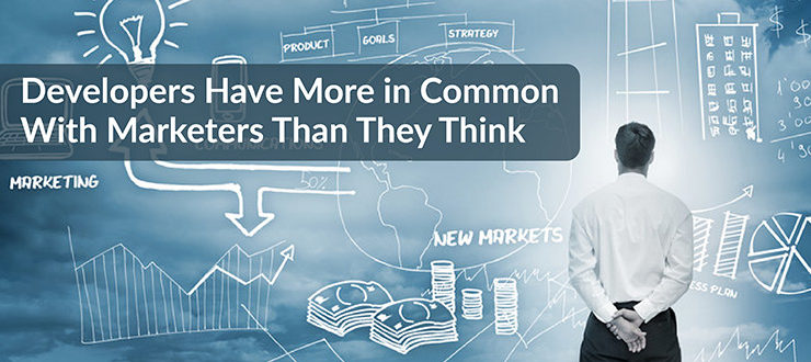 Developers Have More in Common With Marketers