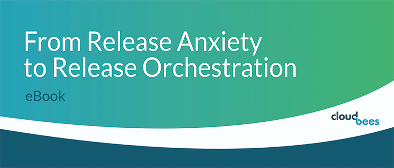 eBook - From Release Anxiety to Release Orchestration