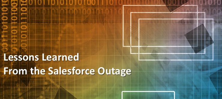 Lessons Learned From the Salesforce Outage