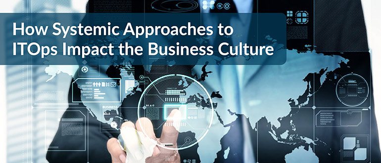 Systemic Approaches to ITOps