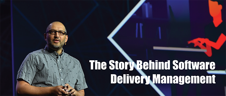 The Story Behind Software Delivery Management