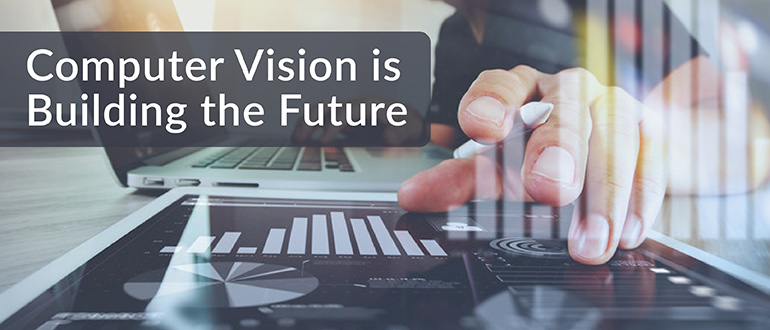 Computer Vision is Building the Future