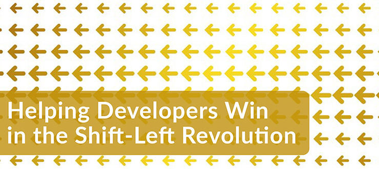 Helping Developers Win in the Shift-Left Revolution