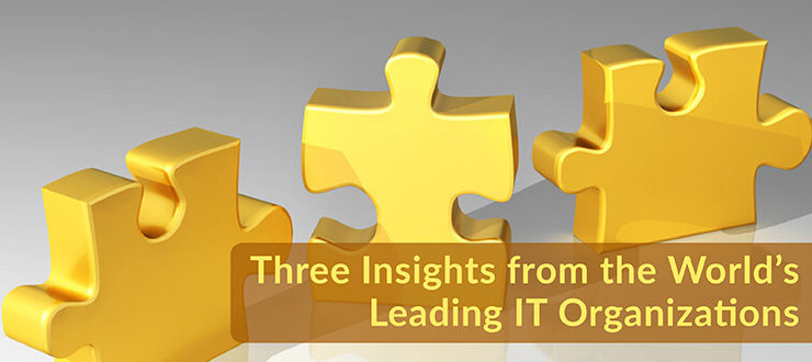 Insights from the World’s Leading IT Organizations