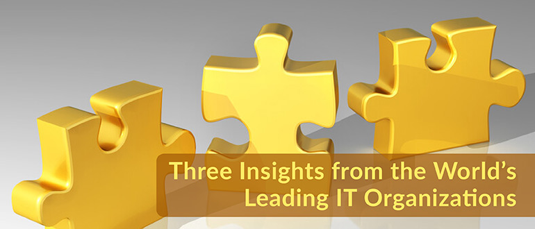 Insights from the World’s Leading IT Organizations