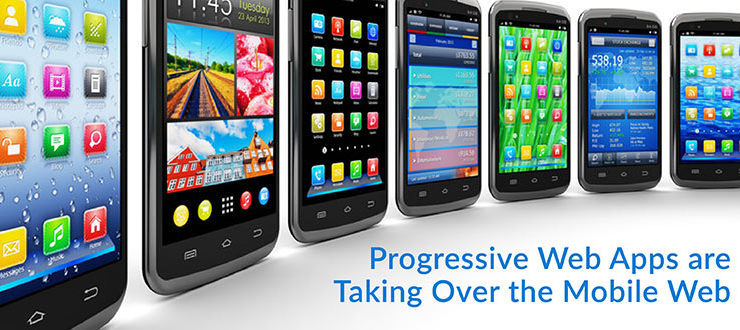Progressive Web Apps are Taking Over the Mobile Web