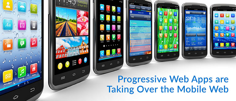 Progressive Web Apps are Taking Over the Mobile Web
