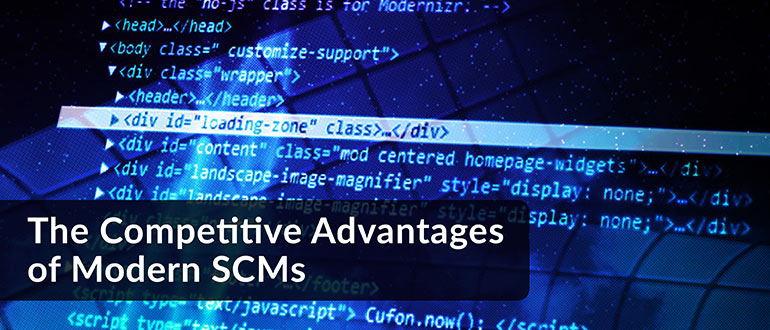 Competitive Advantages of Modern SCMs