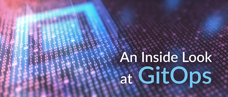 Inside Look at GitOps