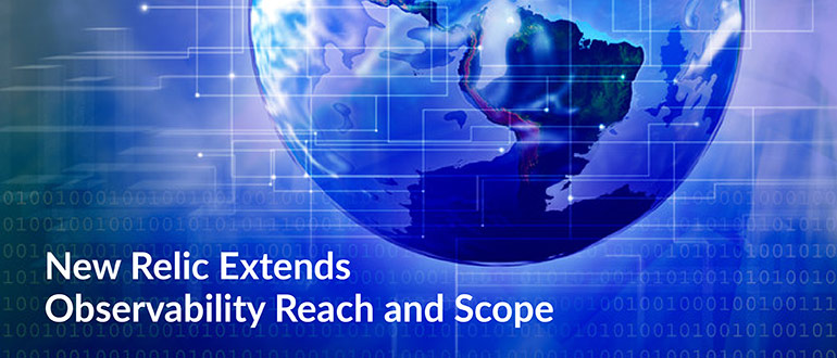 Relic Extends Observability Reach and Scope
