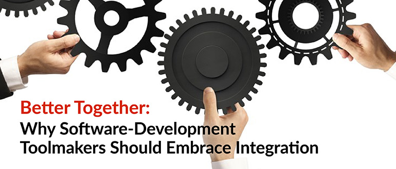 Software-Development Toolmakers Embrace Integration