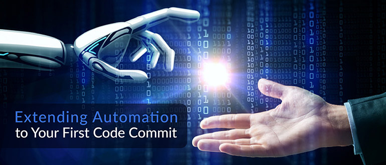 Extending Automation to Your First Code Commit