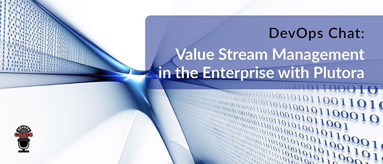 Value Stream Management Enterprise Plutora