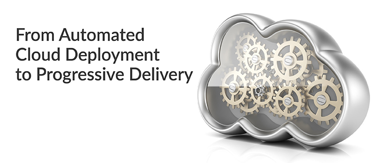 Automated Cloud Deployment Progressive Delivery