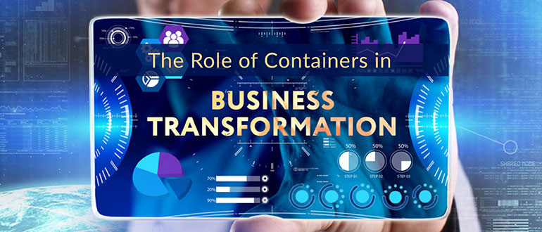 Containers in Business Transformation