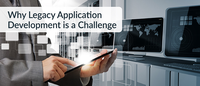 Legacy Application Development