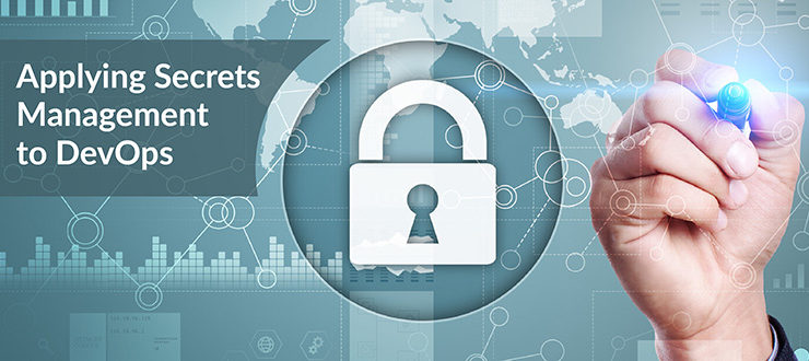 Applying Secrets Management to DevOps
