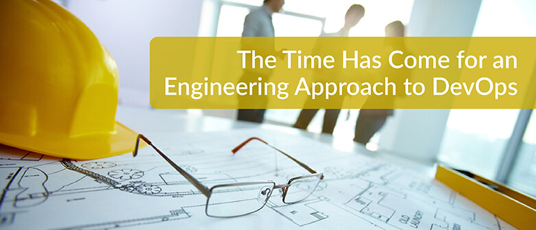 Engineering Approach to DevOps