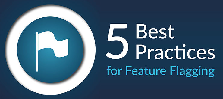 Best Practices Feature Flagging