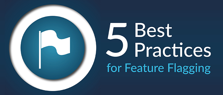 Best Practices Feature Flagging
