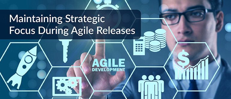 Strategic Focus Agile Releases